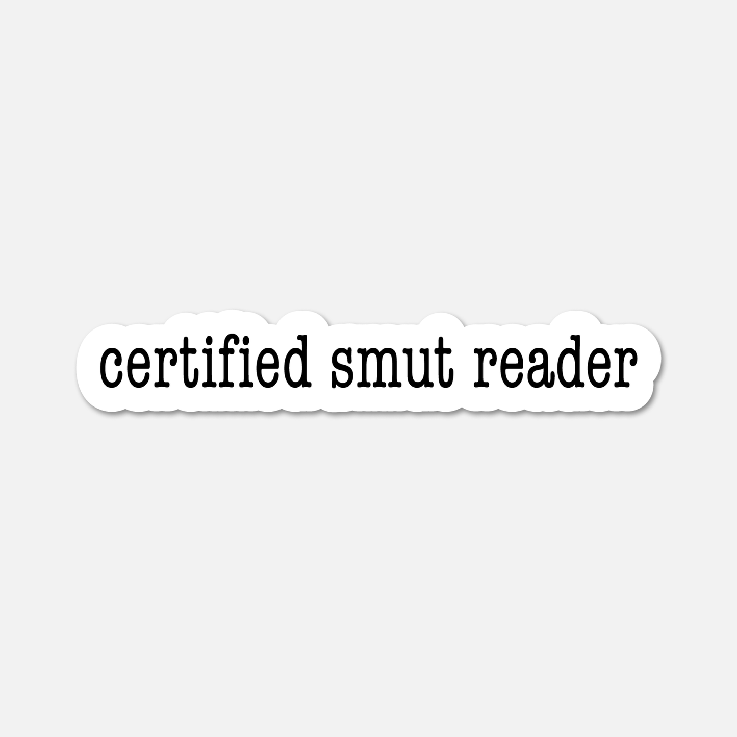 Certified Smut Reader - Bookish Sticker - Footnotes Paper