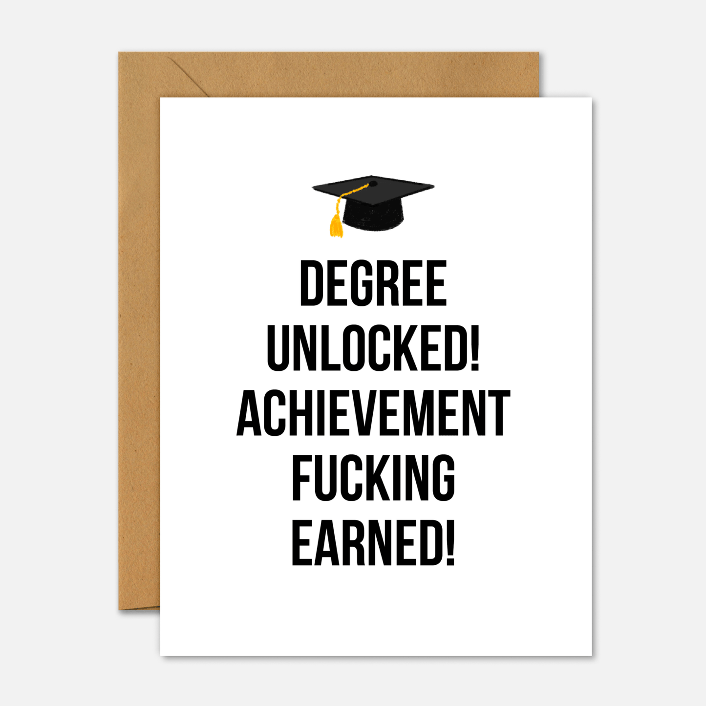 Degree Unlocked. Achievement Fucking Earned – Graduation Card - Footnotes Paper