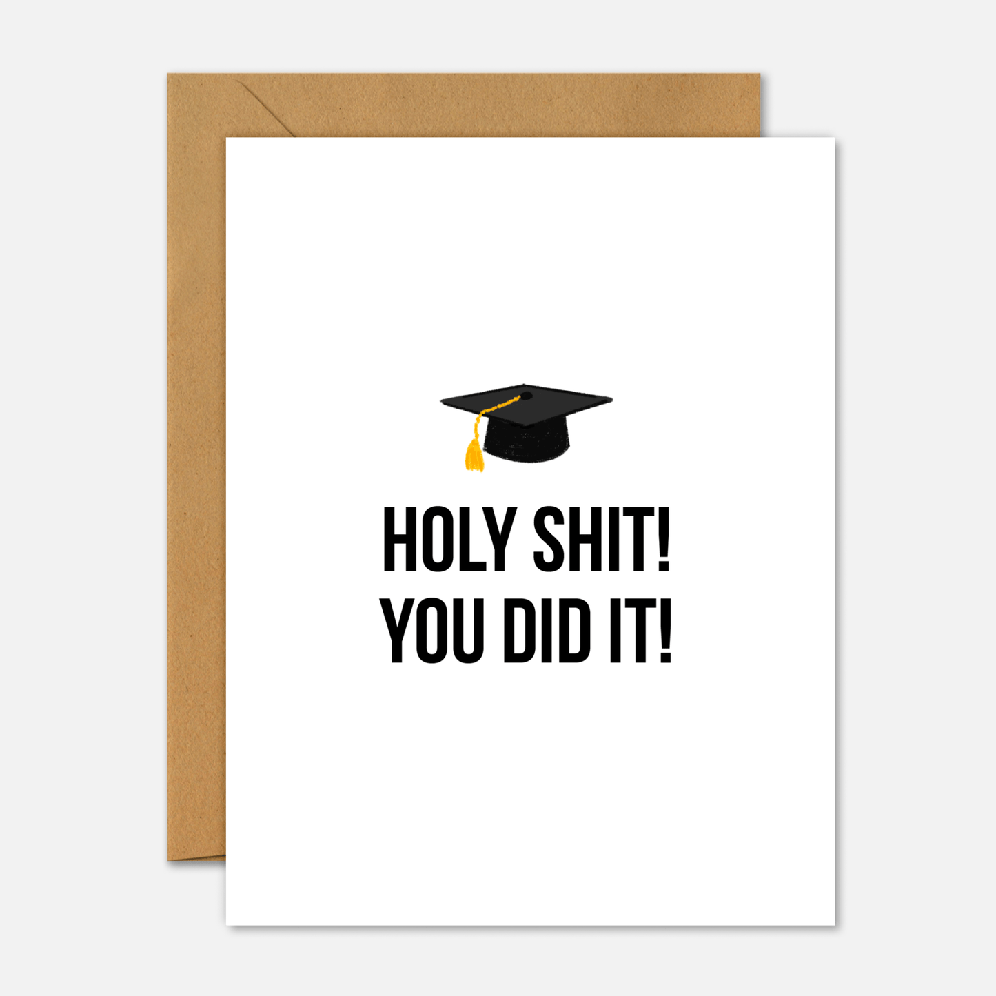 Holy Shit. You Did It – Graduation Card - Footnotes Paper