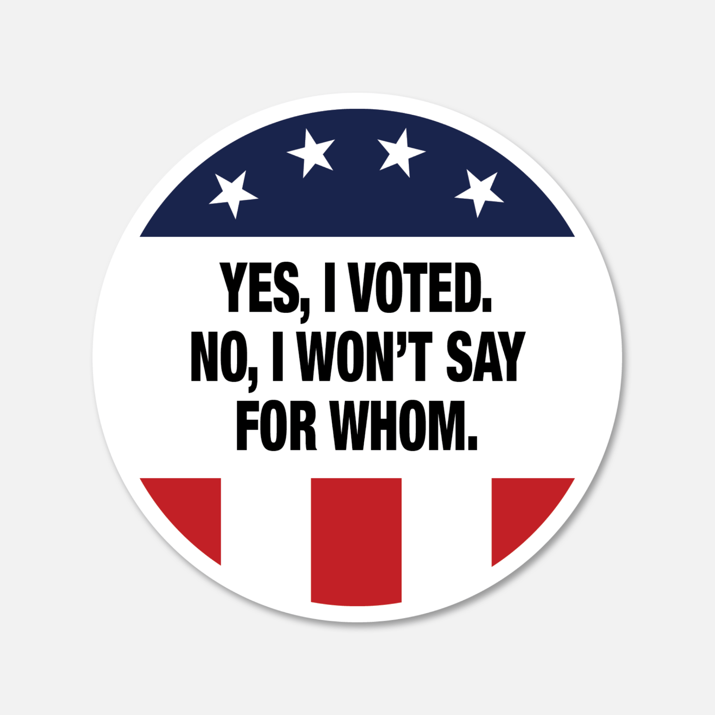 Yes, I Voted. No, I Won't Say For Whom Sticker - Footnotes Paper