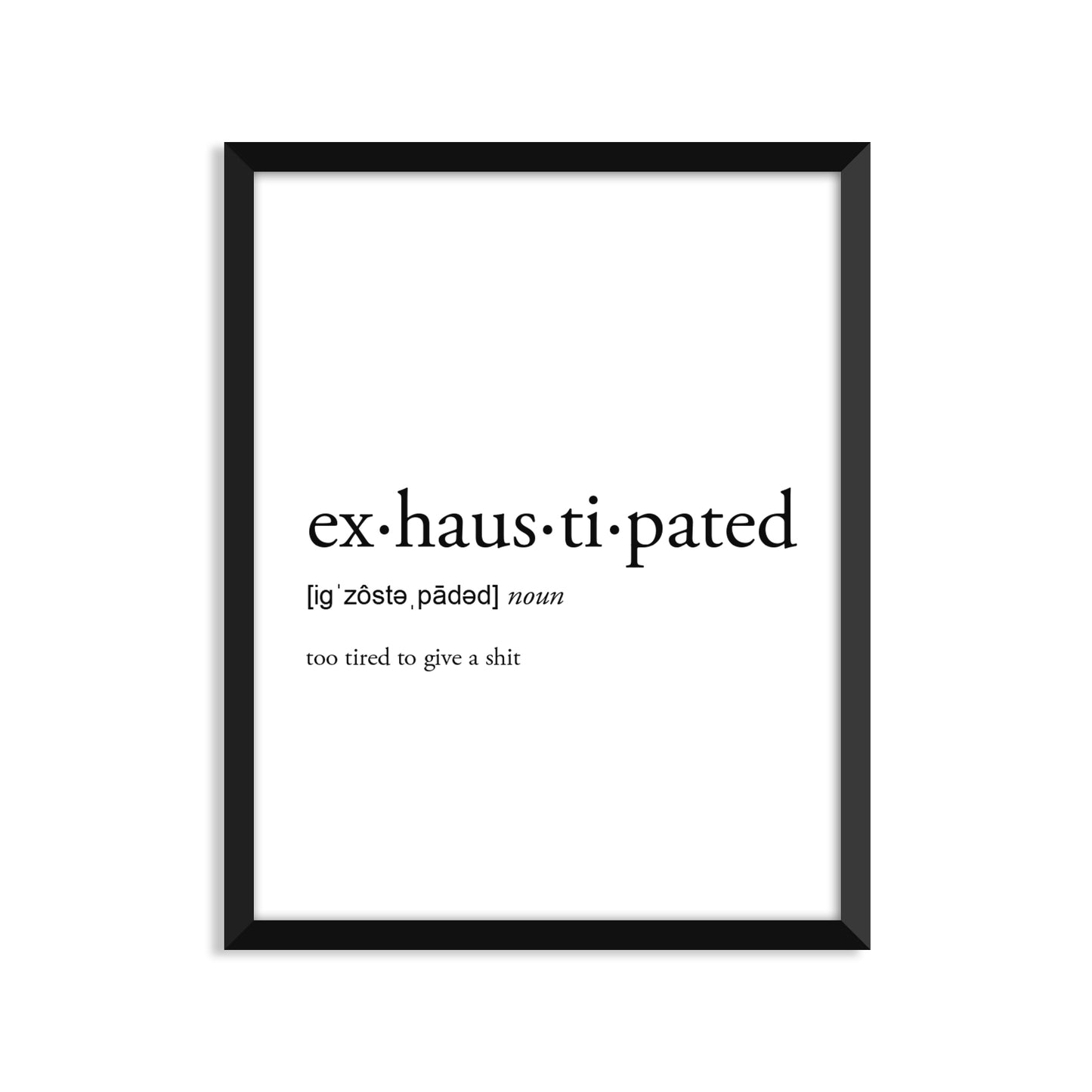 Exhaustipated Definition Everyday Card