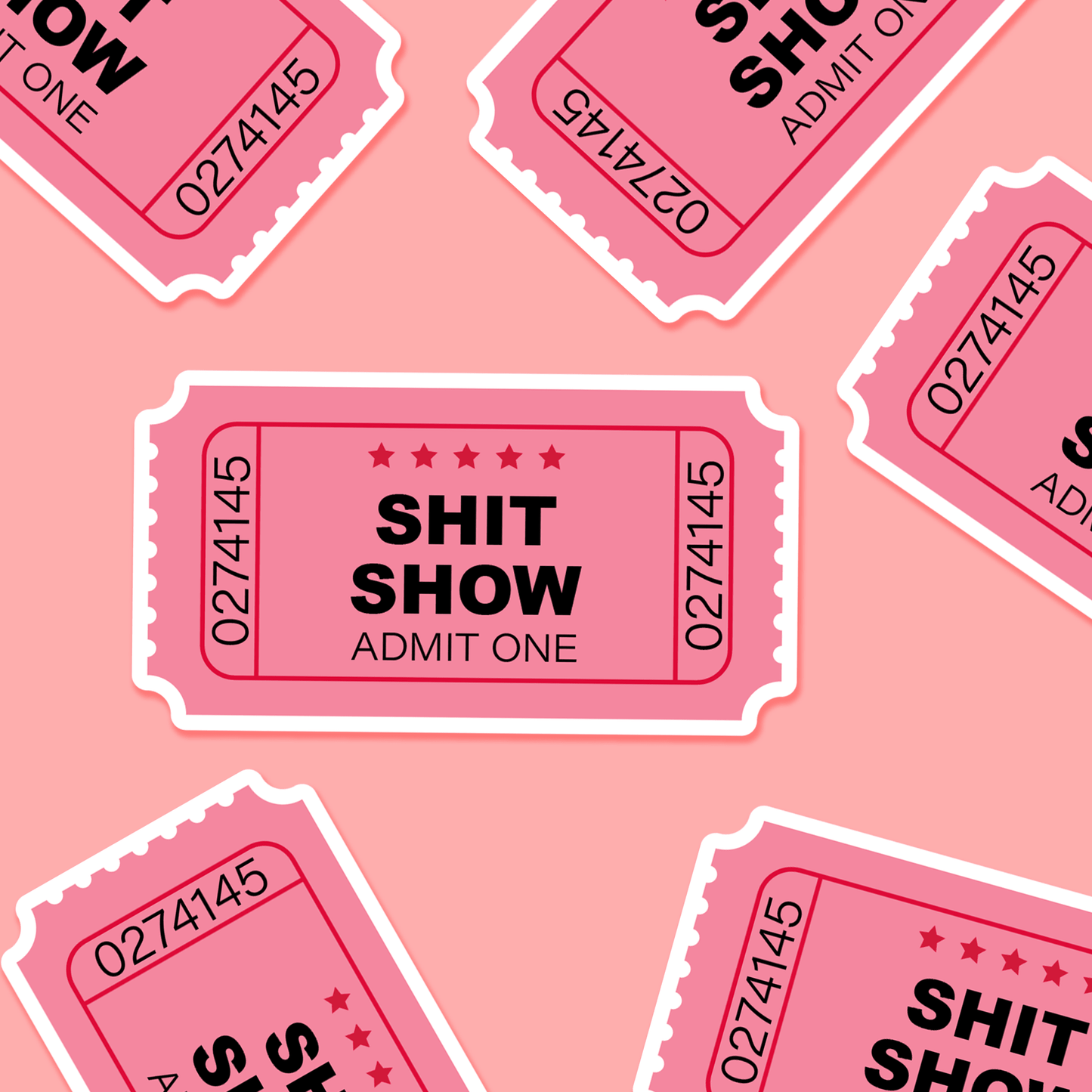 Shit Show Ticket Stub - Everyday Sticker - Footnotes Paper