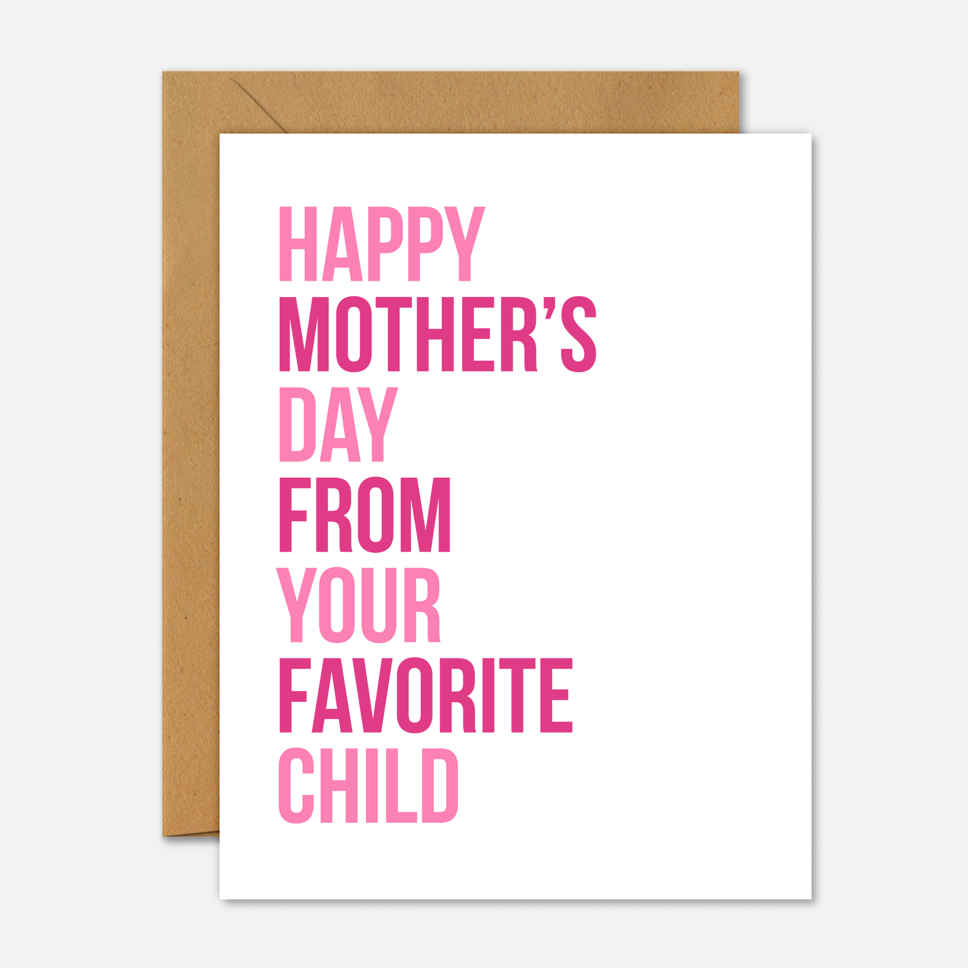 Happy Mother’s Day From Your Favorite Child – Funny Mother’s Day Card