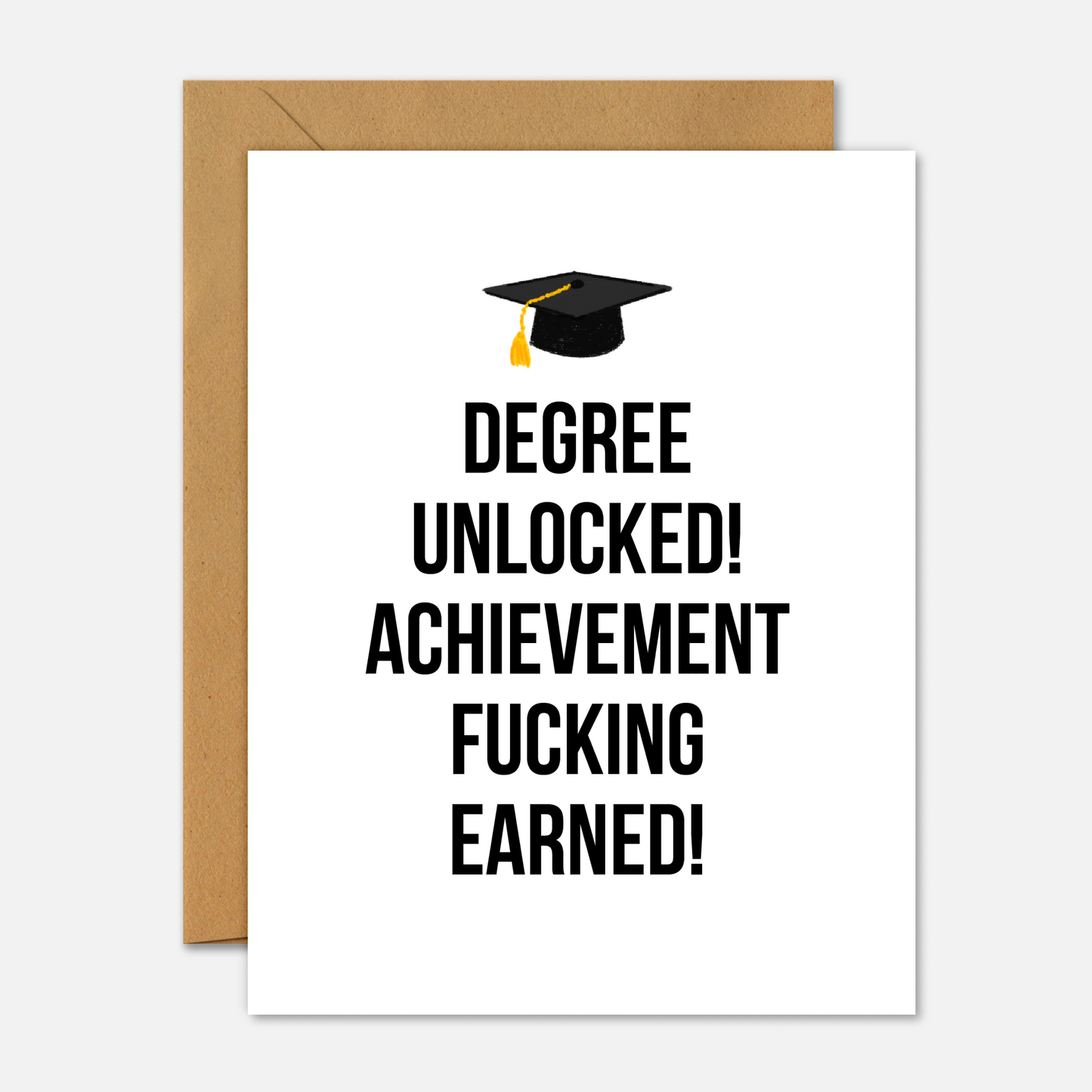 Degree Unlocked. Achievement Fucking Earned – Graduation Card