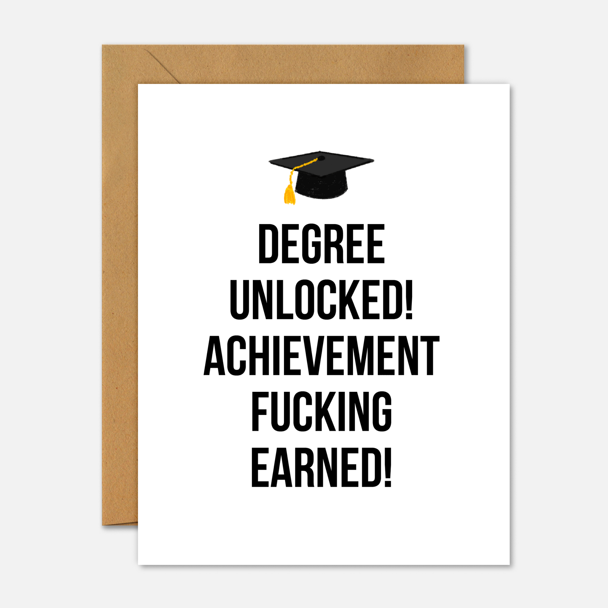 Degree Unlocked. Achievement Fucking Earned – Graduation Card