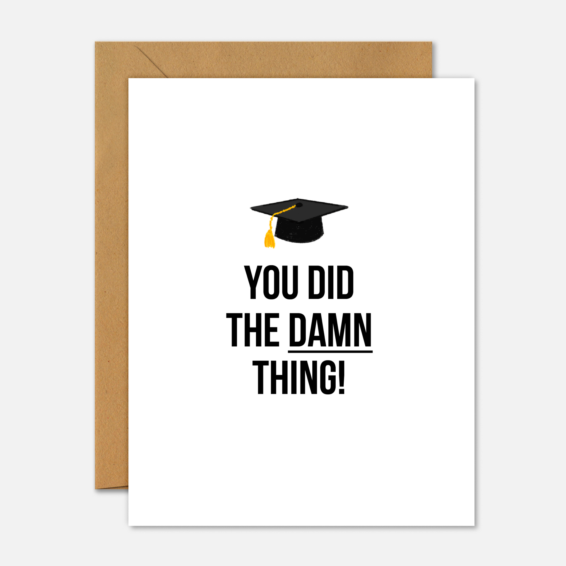 You Did The Damn Thing – Graduation Card