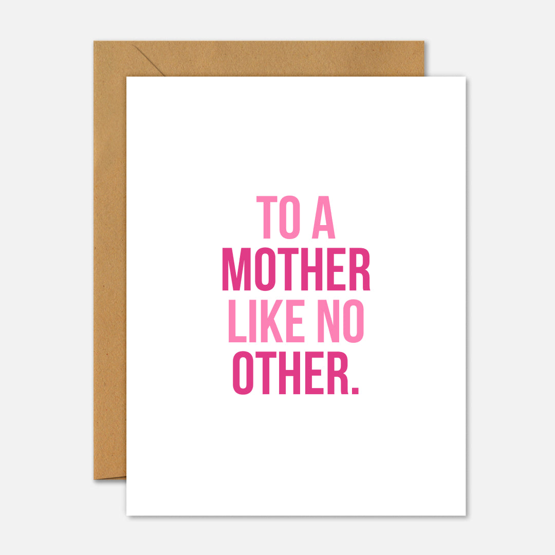 Greeting card with pink text 'TO A MOTHER LIKE NO OTHER.' on a white background with a brown envelope.