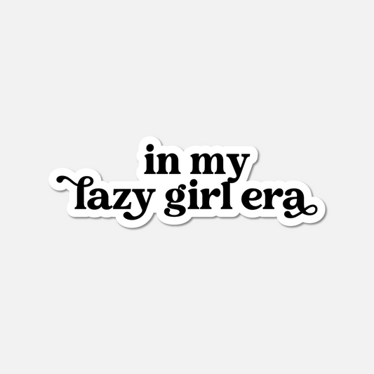 In My Lazy Girl Era BW Sticker