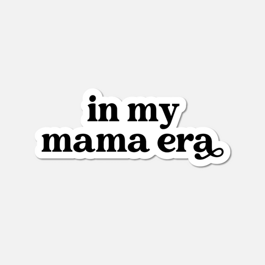 In My Mama Era BW Sticker