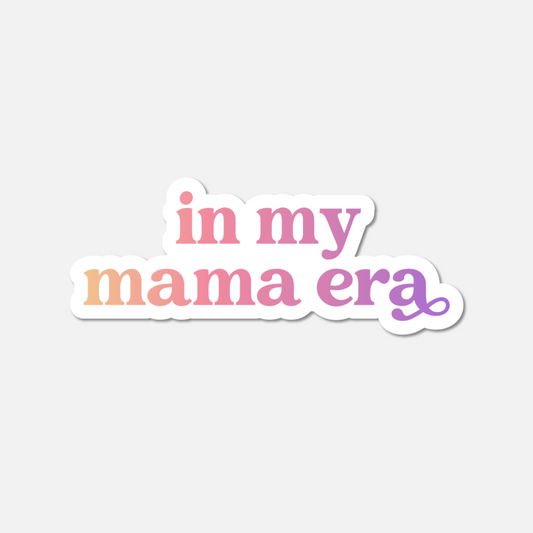 In My Mama Era Gradient Sticker