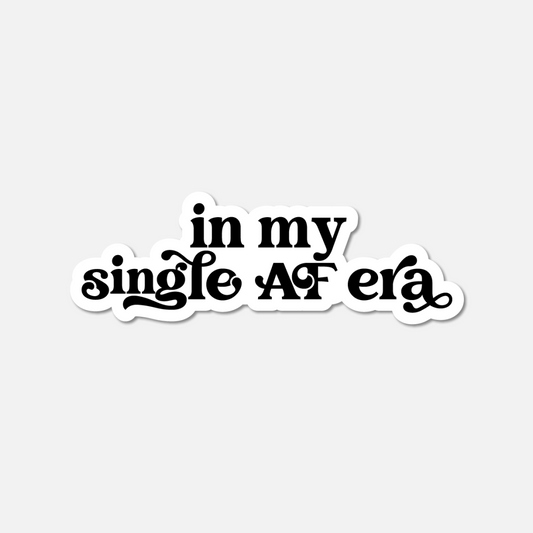 In My Single AF Era BW Sticker
