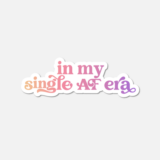 In My Single AF Era Gradient Sticker