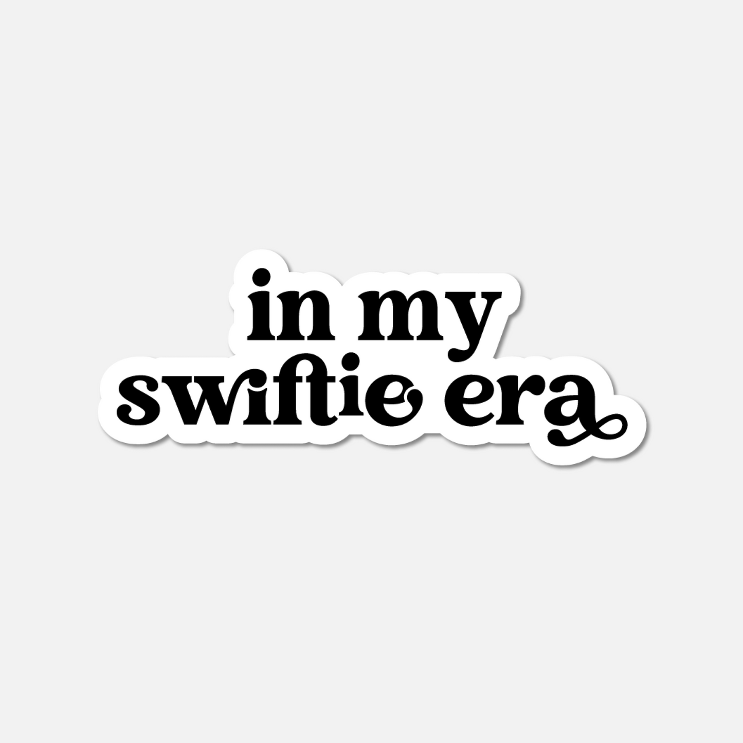 In My Swiftie Era BW Sticker