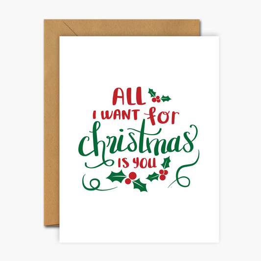 All I Want For Christmas Is You Christmas Greeting Card | Footnotes Paper