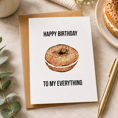 Happy Birthday to My Everything greeting card featuring a hand drawn everything bagel illustration on a minimalist white background, perfect for a husband, wife, boyfriend, girlfriend, or partner.