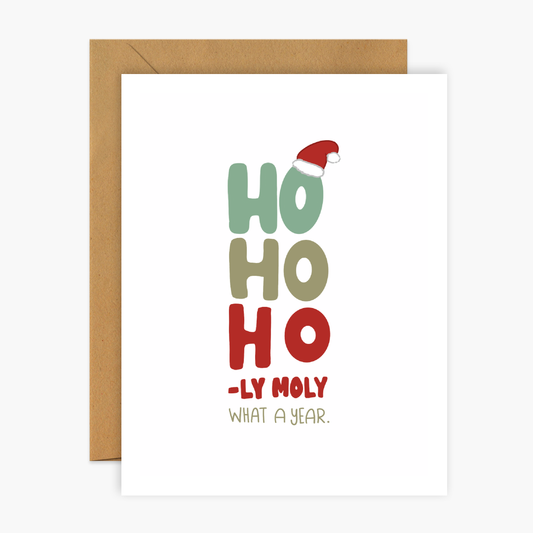 Ho Ho Holy Moly What A Year Christmas Greeting Card | Footnotes Paper