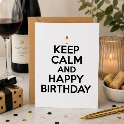Keep Calm And Happy Birthday - Birthday Card