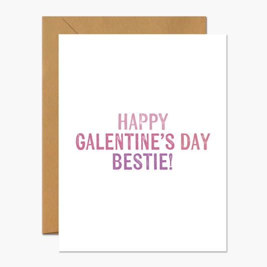 Happy Galentine's Day Bestie! Valentine's Day Greeting Card | Footnotes Paper