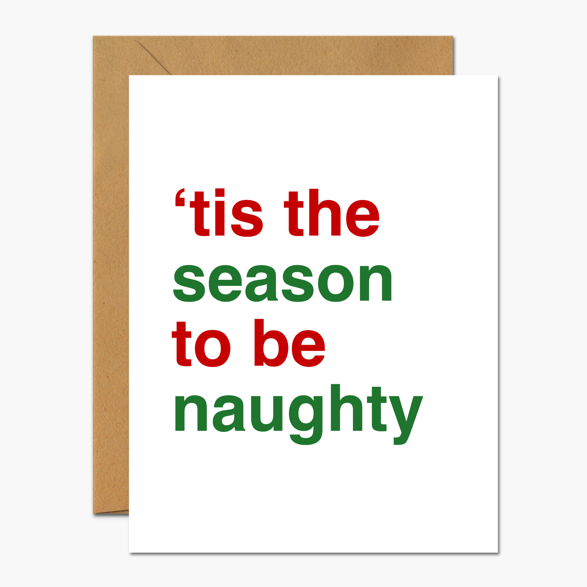 ‘Tis The Season To Be Naughty Christmas card with playful and festive design.