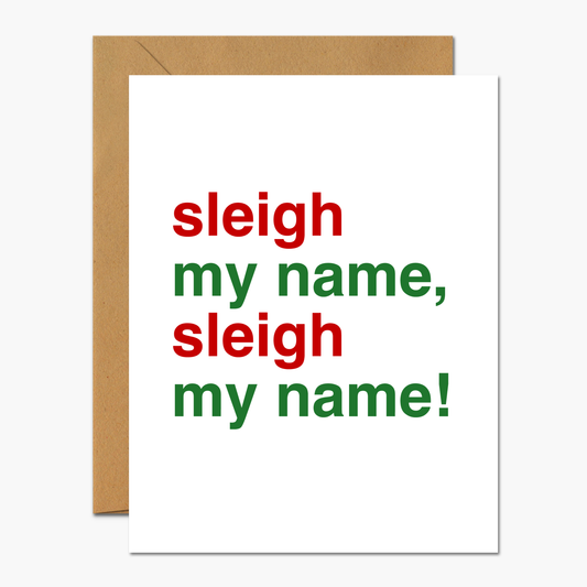 Sleigh My Name, Sleigh My Name Christmas card with playful pun and holiday theme.
