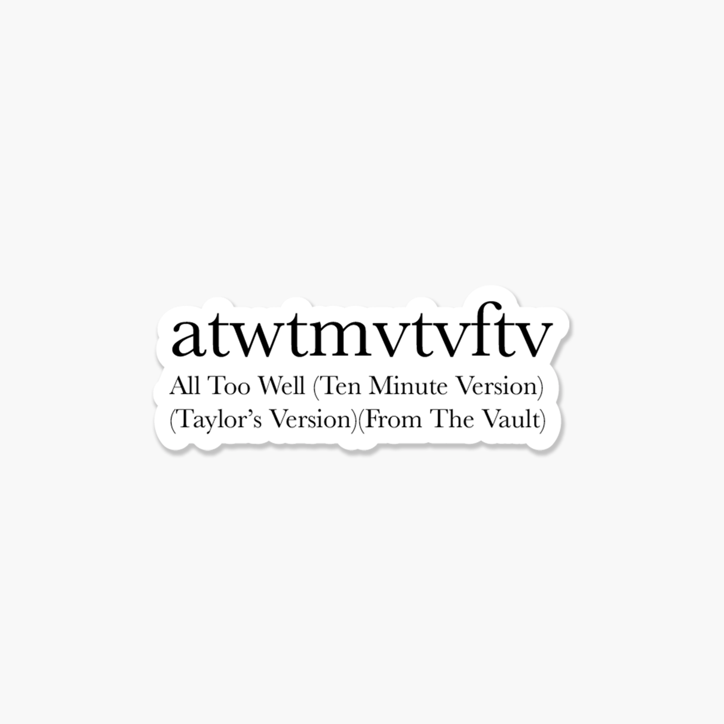 atwtmvtvftv Taylor Swift Inspired Sticker | Footnotes Paper