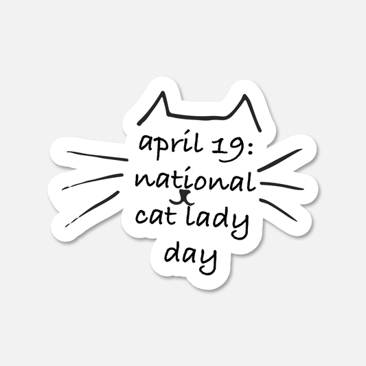April 19 National Cat Lady Day Everyday Sticker | Footnotes Paper