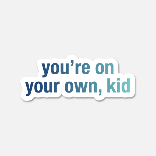 You're On Your Own Kid - Midnights  - Everyday Sticker