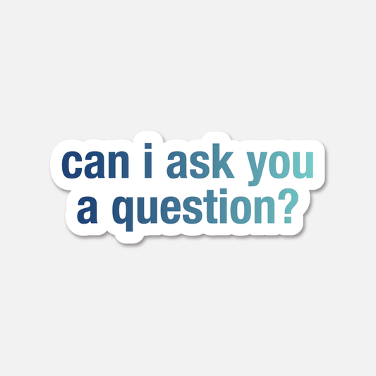 Can I Ask You A Question - Midnights  - Everyday Sticker