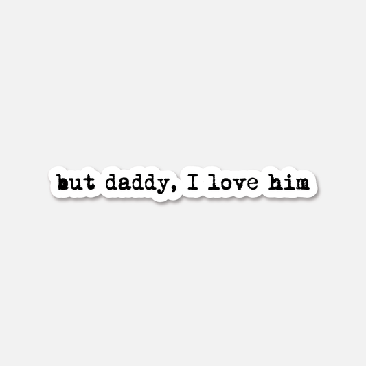 But Daddy, I Love Him TTPD Everyday Sticker | Footnotes Paper
