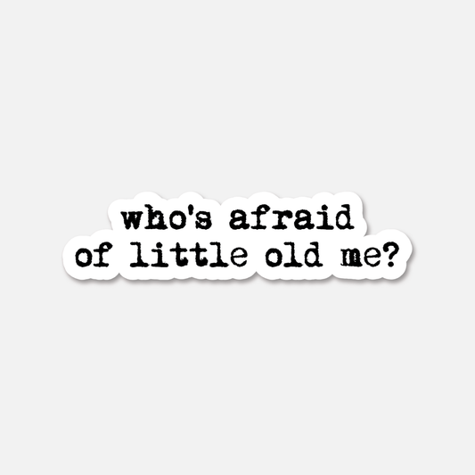 Who's Afraid Of Little Old Me? TTPD Everyday Sticker | Footnotes Paper