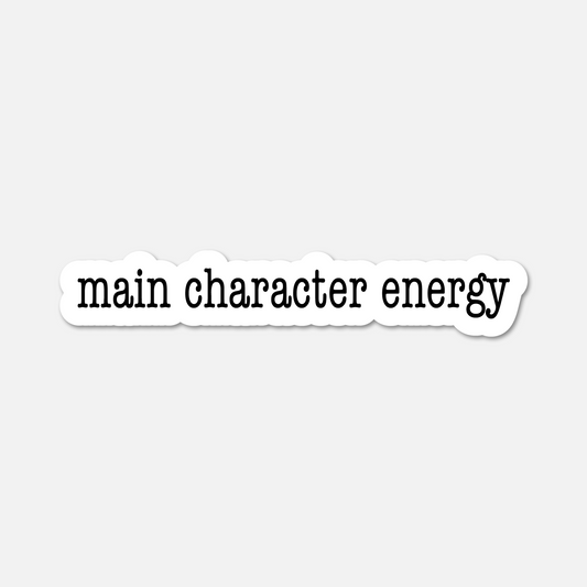 Main Character Energy - Bookish Sticker