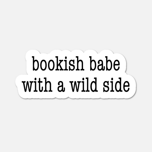 Bookish Babe with a Wild Side - Bookish Sticker