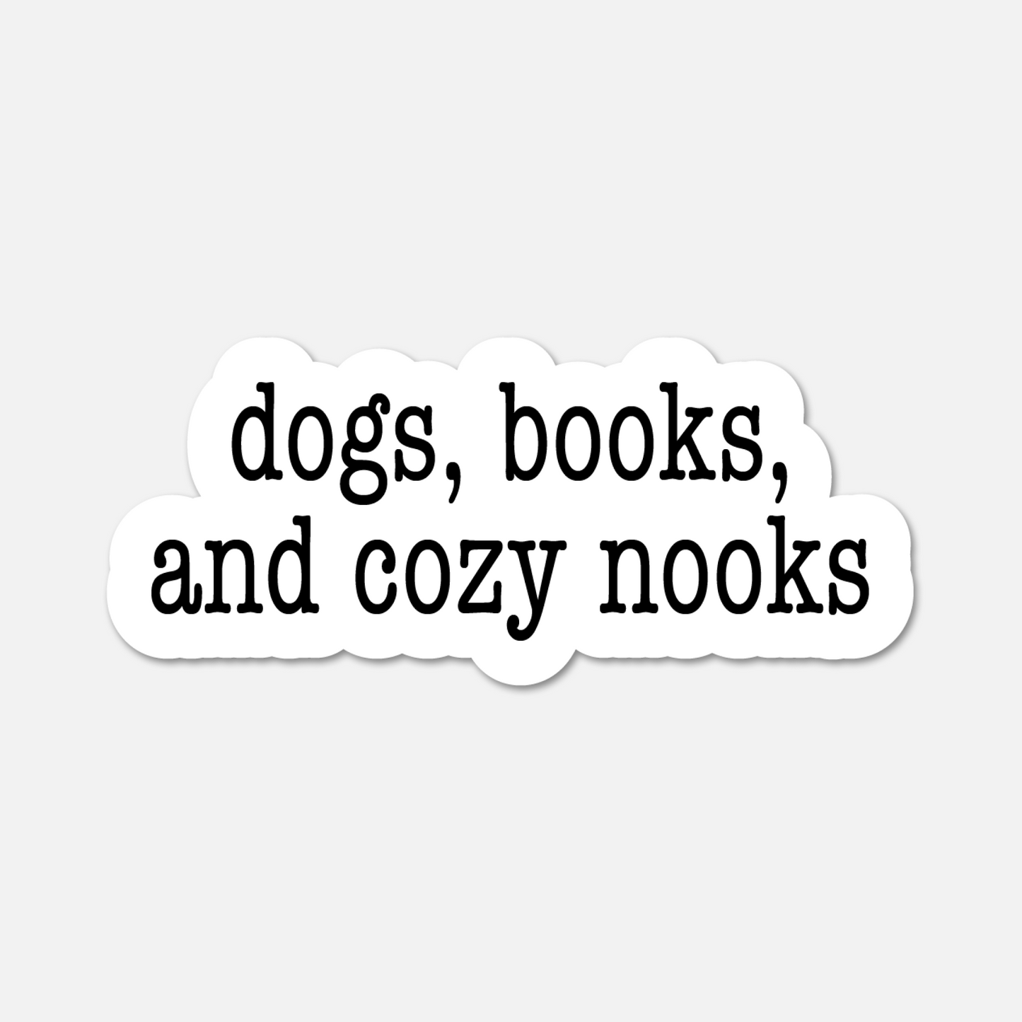 Dogs, Books, and Cozy Nooks - Bookish Sticker