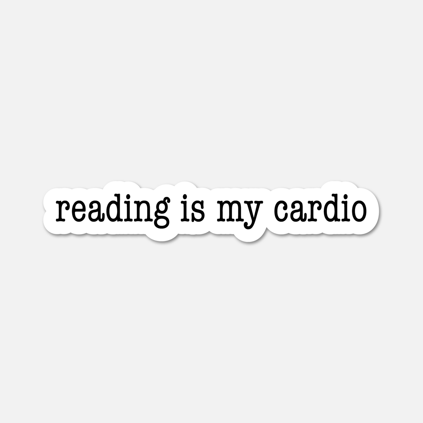 Reading Is My Cardio - Bookish Sticker