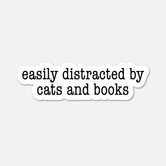 Easily Distracted by Cats and Books - Bookish Sticker