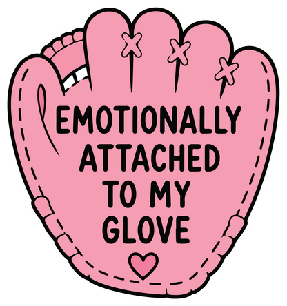 hand drawn emotionally attached to my glove softball sticker on white background