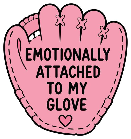 hand drawn emotionally attached to my glove softball sticker on white background