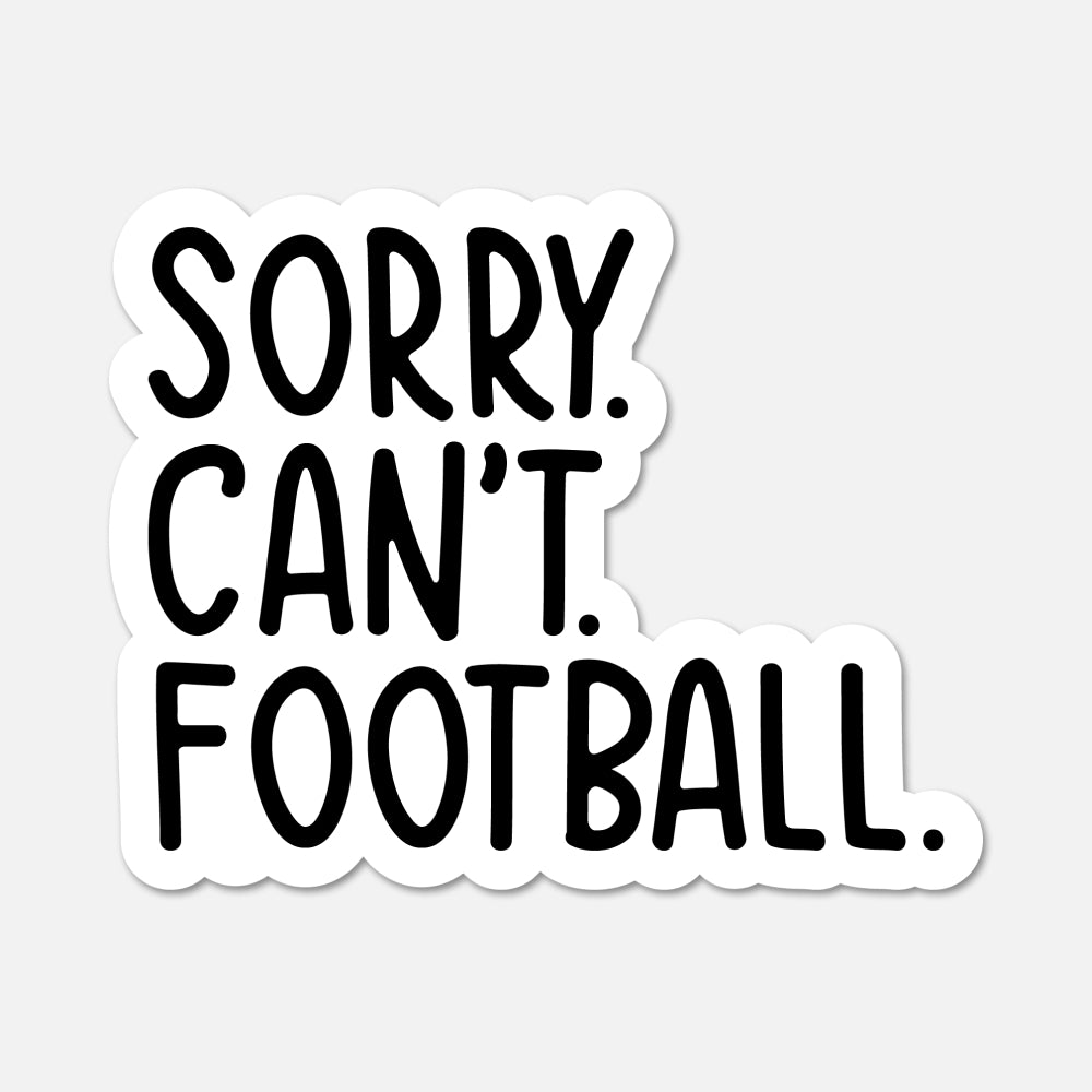 Sorry Can't Football text sports sticker on white background