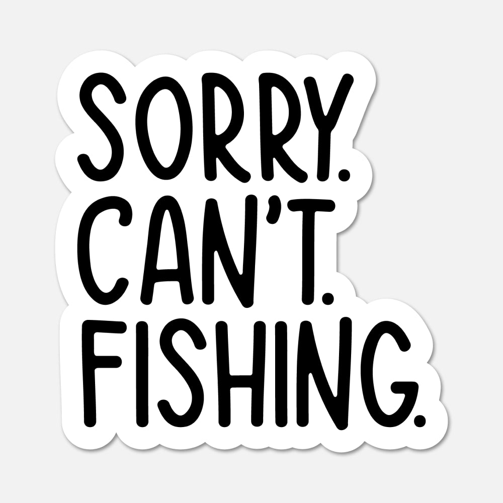 Sorry Can't Fishing text sports sticker on white background