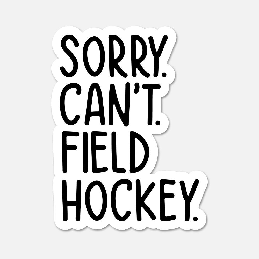 Sorry Can't Field Hockey text sports sticker on white background