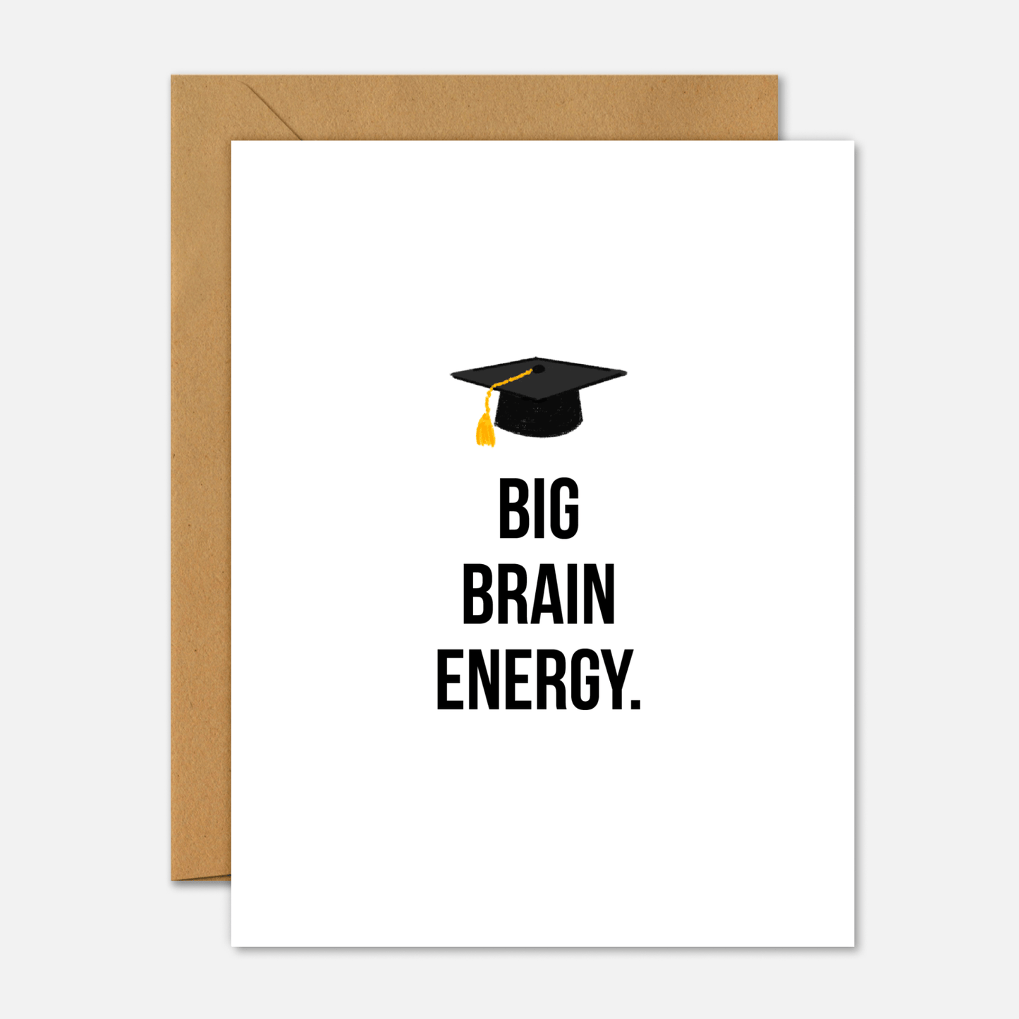 Big Brain Energy – Graduation Card - Footnotes Paper