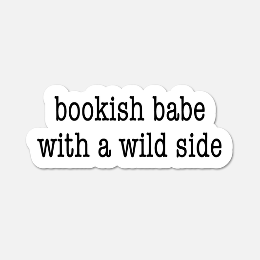 Bookish Babe with a Wild Side - Bookish Sticker - Footnotes Paper