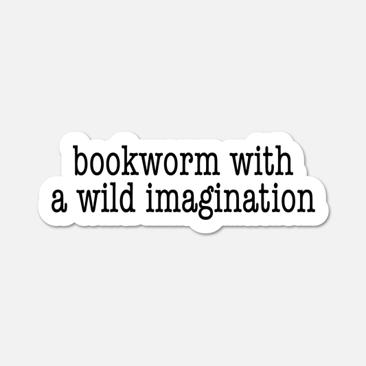 Bookworm with a Wild Imagination - Bookish Sticker - Footnotes Paper
