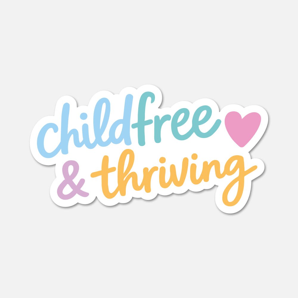 Childfree and Thriving Childfree Sticker - Footnotes Paper