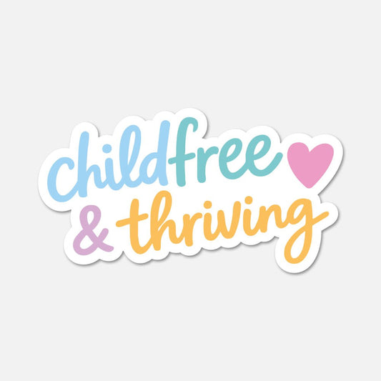 Childfree and Thriving Childfree Sticker - Footnotes Paper