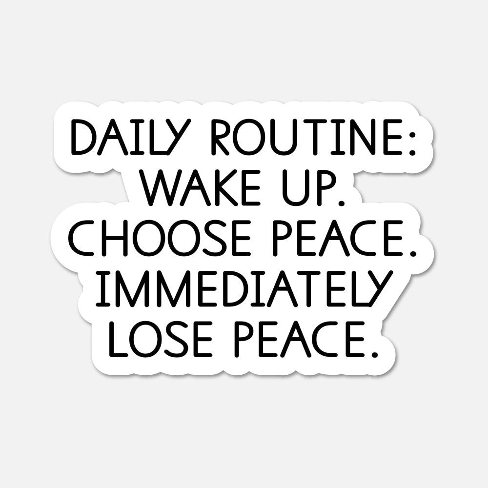 Daily routine - Funny Quote Sticker - Footnotes Paper