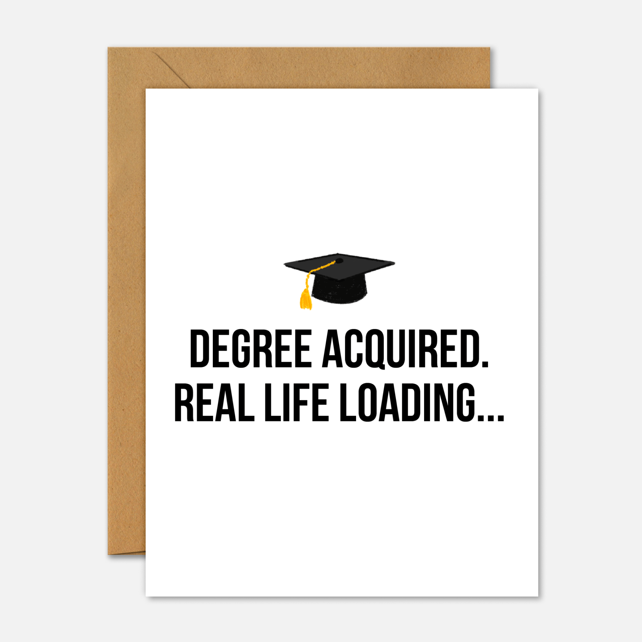 Graduation Now Loading Degree Acquired. Real Life Loading – Funny Graduation Card – Footnotes ...