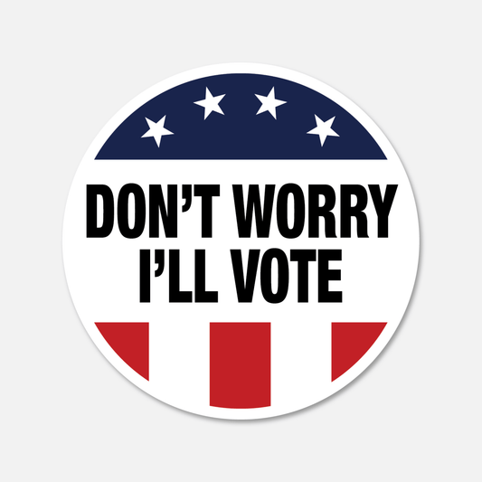 Don't Worry I'll Vote Sticker - Footnotes Paper