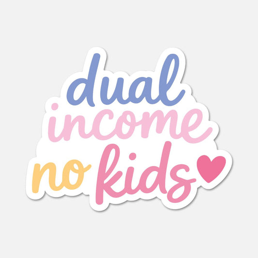 Dual Income No Kids Childfree Sticker - Footnotes Paper