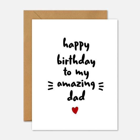 Happy Birthday To My Amazing Dad Birthday Card - Footnotes Paper